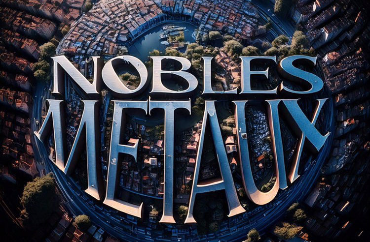 Nobles Métaux